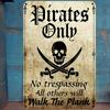 Pirates Only Vintage Metal Sign    Durable and EasytoHang Wall Art for Home Bar Cafe Garage  Garden Decor Perfect Ho