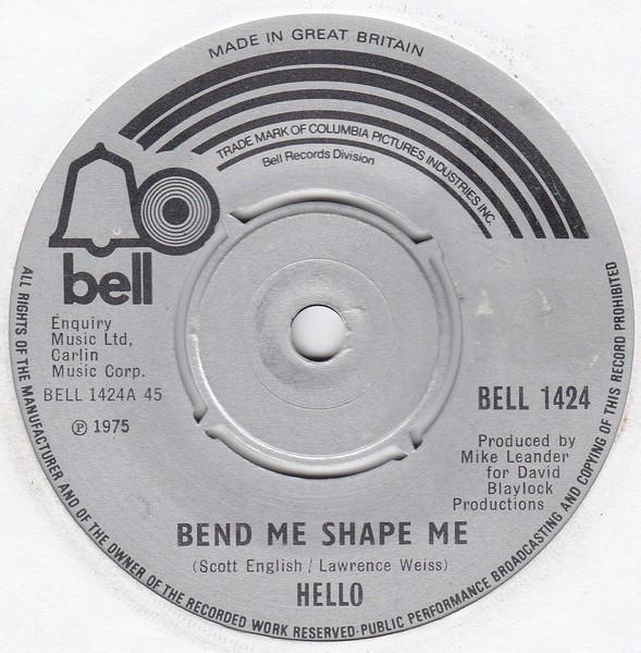 

7inch Record HELLO - Bend Me Shape Me BELL1424 Bell Records 1975 UK Rock Used