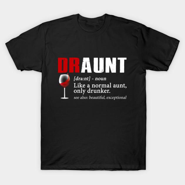 

Men Black Print T-shirt Definition Of Draunt Like A Normal Aunt Only Drunker No-Cut Transfer Paper Print Cotton Tshirt 4XL чорний