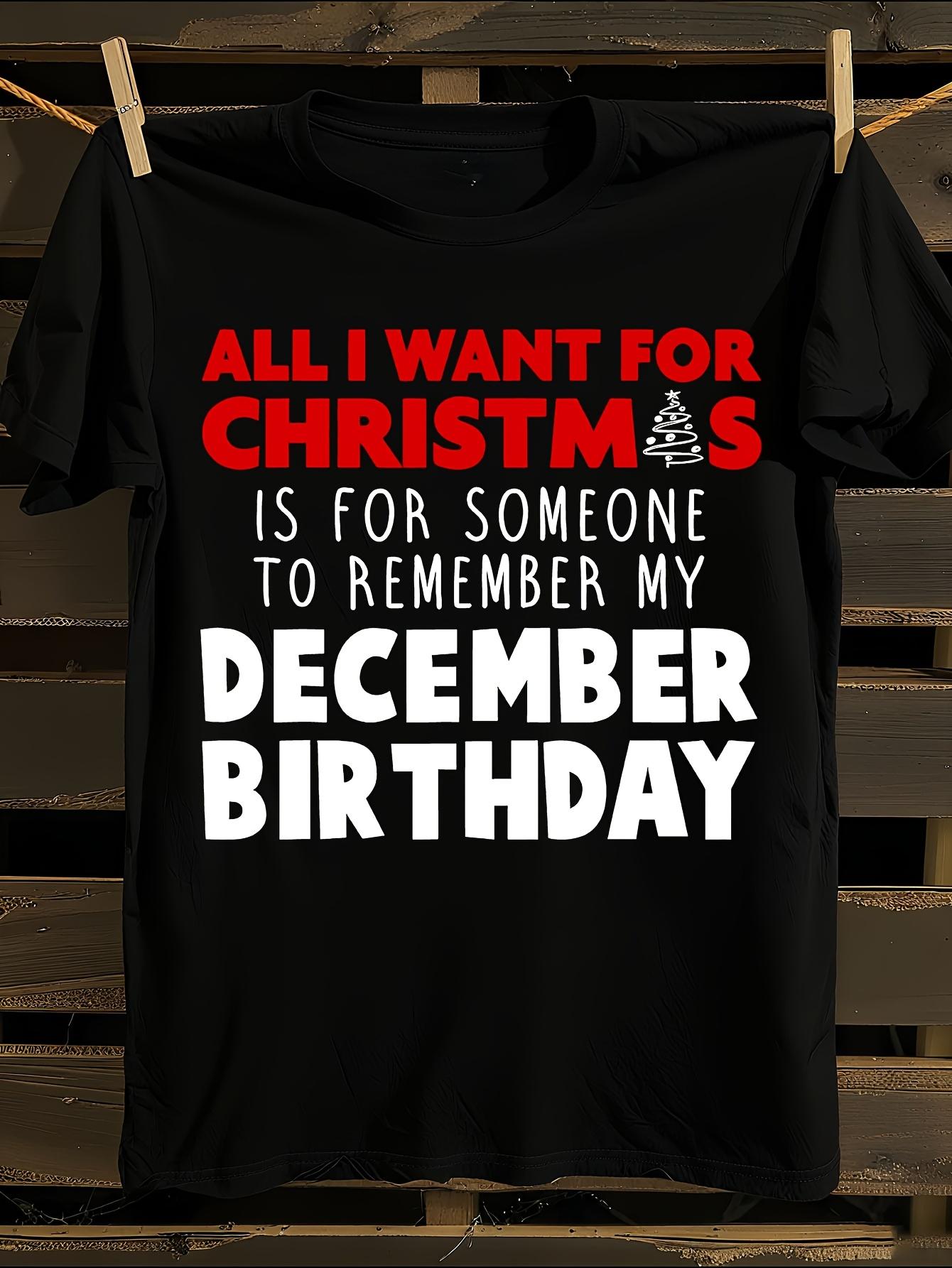 s December Birthday and Christmas T-shirt XL