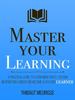 Master Your Learning A Practical Guide To Learn More Paparback # UKN879