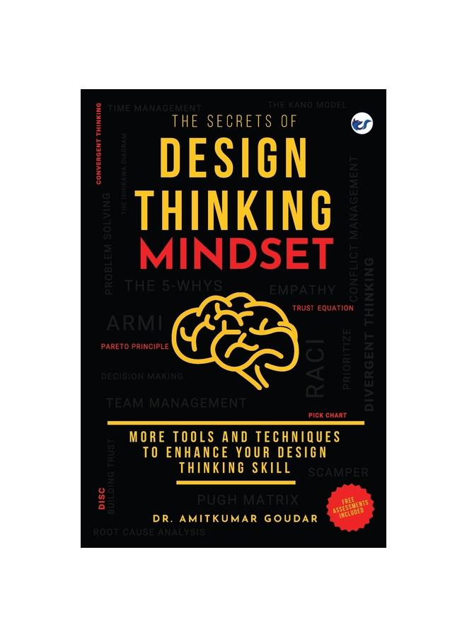 Bok The Secrets of Design Thinking Mindset : More Tools And Techniques To Enhance Your Design Thinking Skill