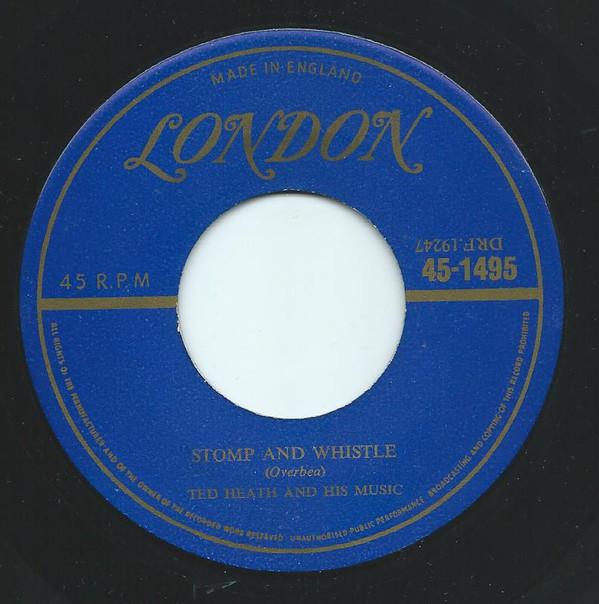 

7inch Record TED HEATH & HIS MUSIC - Stomp And Whistle / Bernie s Tune 451495 London Records US Jazz Used