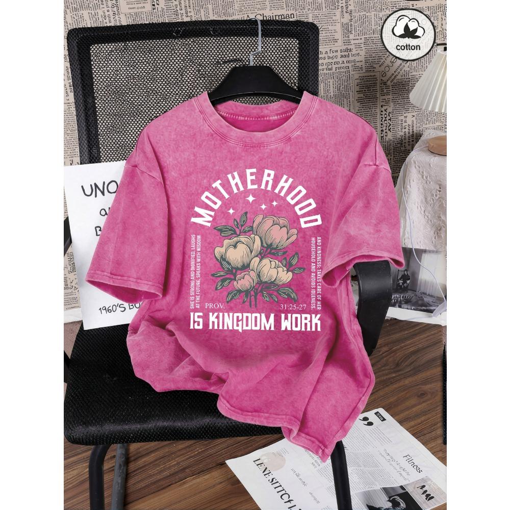 Motherhood Is Kingdom Work Flower Prints Washed T Shirt Woman Summer Tee Shirts Cotton Clothes O-Neck Hip Hop Short Sleeve