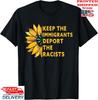 Halte die Einwanderer Deportiere die Rassisten Sonnenblume T-Shirt , Unisex Tee Unisex T-Shirt