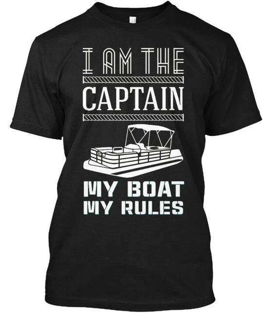 Im The Pontoon Captain My Boat Rules I Am T shirt Made in the USA Size S to 5XL S