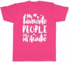 My Favourite People Call me Auntie Unisexs Ladies TShirt Tee