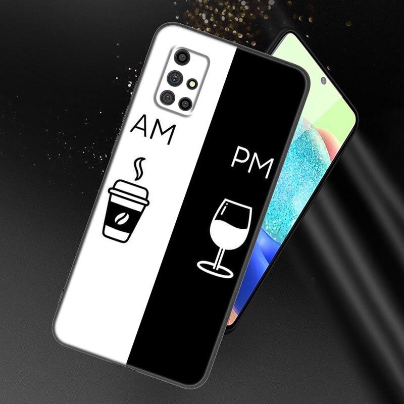 Coffee Wine Cup Phone Case For Samsung Galaxy A21 A30 A50 A52 S A13 A22 A32 A33 A53 A73 5G A11 A12 A31 A51 A70 A71 A72 Cover
