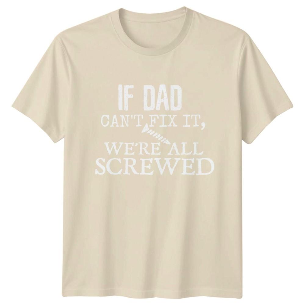 If Dad Cant Fix It Unisexs TShirt HandyUnisex Dad Life Fathers Day Gift For Him
