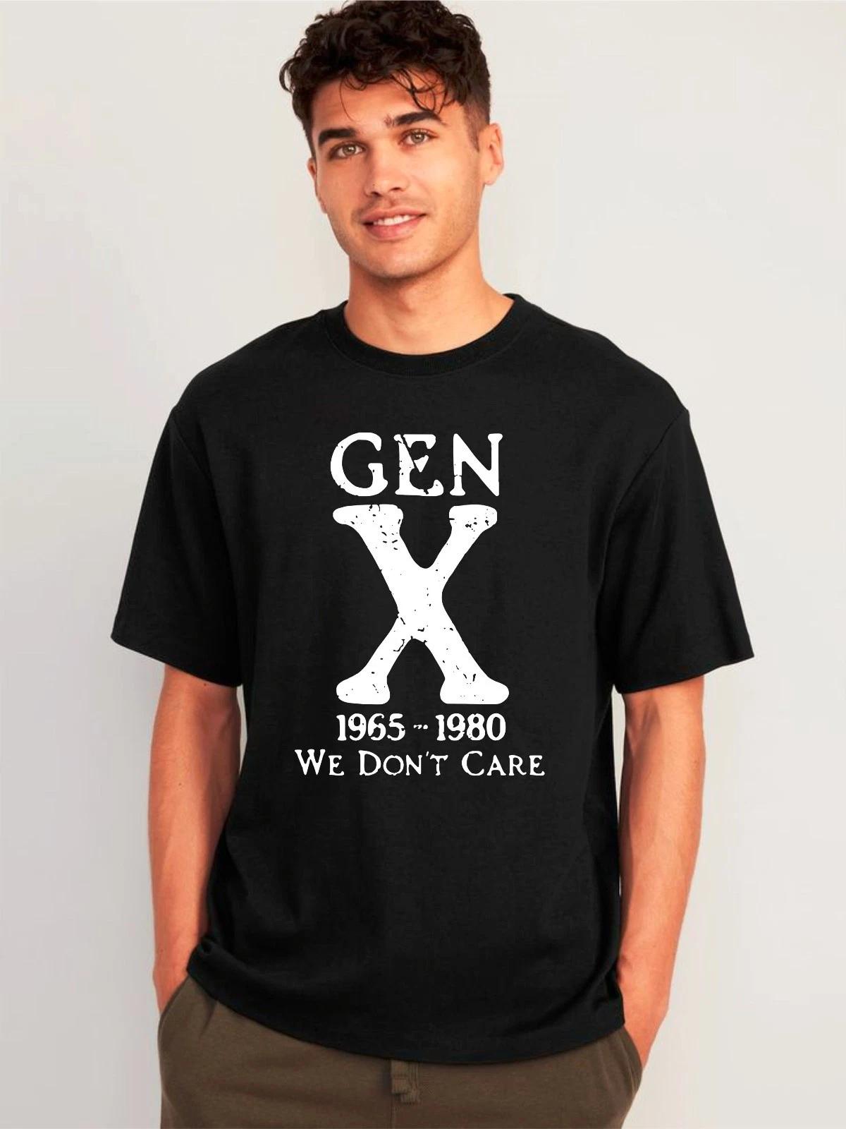 

Gen X 1965 1980 We Don t Care Funny Generation X Sarcastic Saying T-Shirt Unisex S