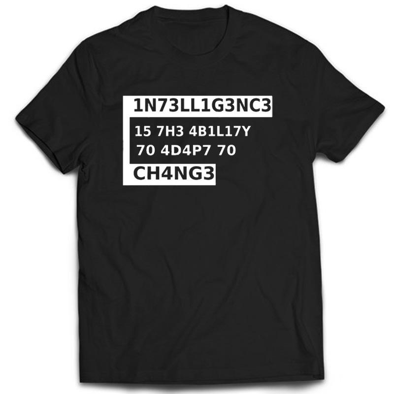 Creative Men TShirts Funny Geek Tops Intelligence Is The Ability To Adapt Change Letters Print Tee Male Oversized T Shirt
