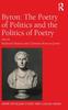 The Byron: The Poetry of Politics and the Politics of Poetry Book