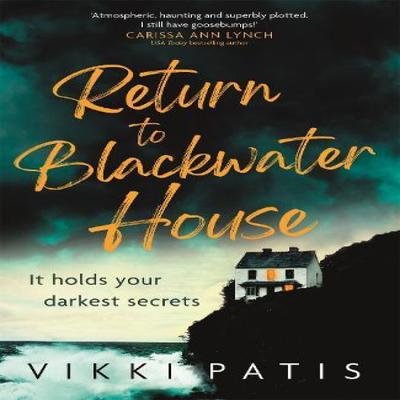Return To Blackwater House by Vikki Patis Hardback Book 9781529394528