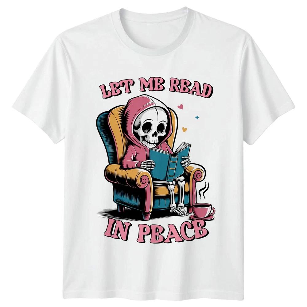 Let Me Read In Peace Unisexs TShirt Bookworm Reading Birthday Gift For Her S
