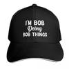 Im Bob Doing Bob Things Funny Saying Gift Holiday Baseball Cap Men Women Casual Summer Sport Sun Cap