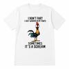 I Don't Fart I Whisper In My Pants Chicken T-Shirt Funny Sarcastic Humor