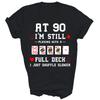Funny 90th Birthday 90 Year Old Cards Unisex Shirt Gift