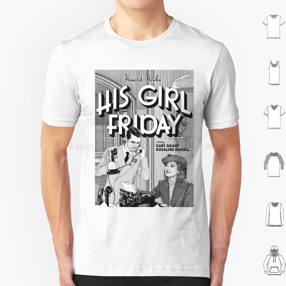 His Girl Friday T Shirt 6xl Cotton Cool Tee Classic Srewball Comedy Cary Grant Rosalind Russell His Girl Friday Howard Hawks