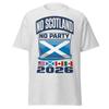 No Scotland No Party 2026 T-Shirt - Football Fan Tee