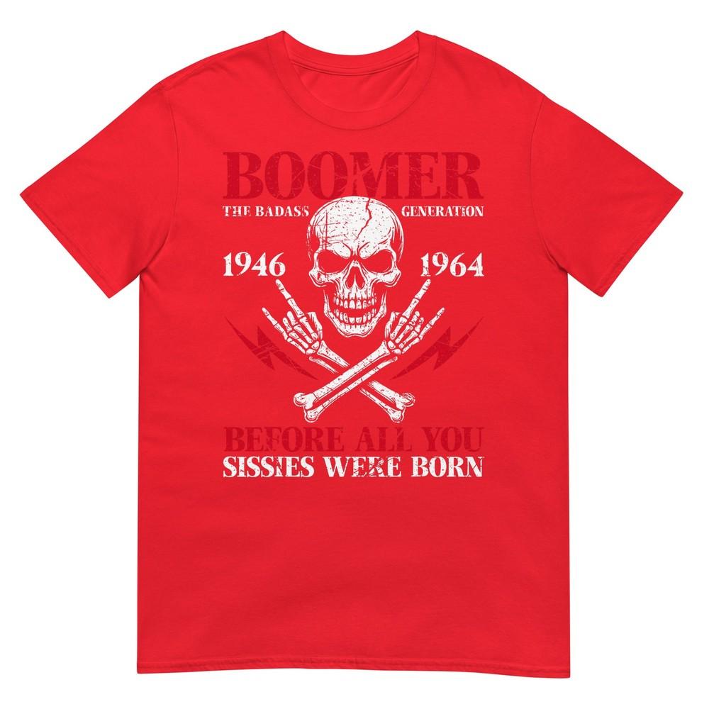 Boomer Generation Badass Before All You Sissies 1946 1964 Tshirt S