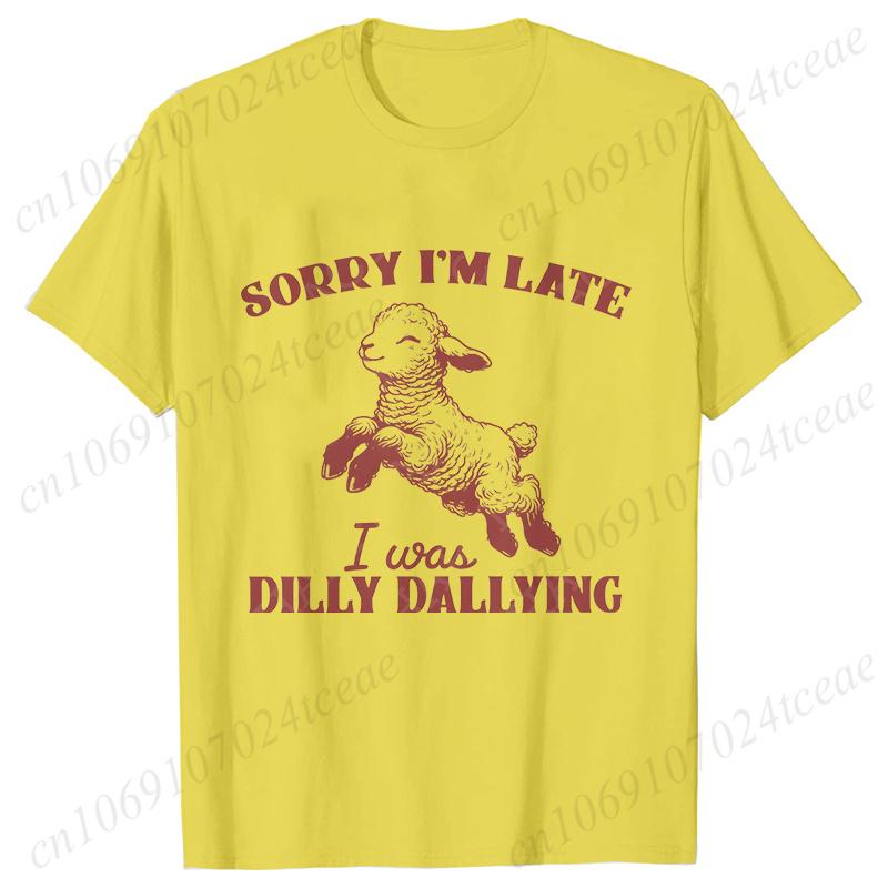 Sorry I'm Late I Was Dilly Dallying T-shirts for Women Funny Sheep Graphic Y2k Tops Summer Short Sleeve Tees Female Clothing