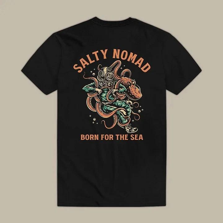 Salty Nomad Born For The Sea Size S-4XL XXL