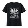 Herren Nur Ein Weiterer Biertrinker Mit Einem Campingproblem T-Shirt Schwarz vintage Gewaschen Grafik Vielseitiges Oberteil Für Den Alltag