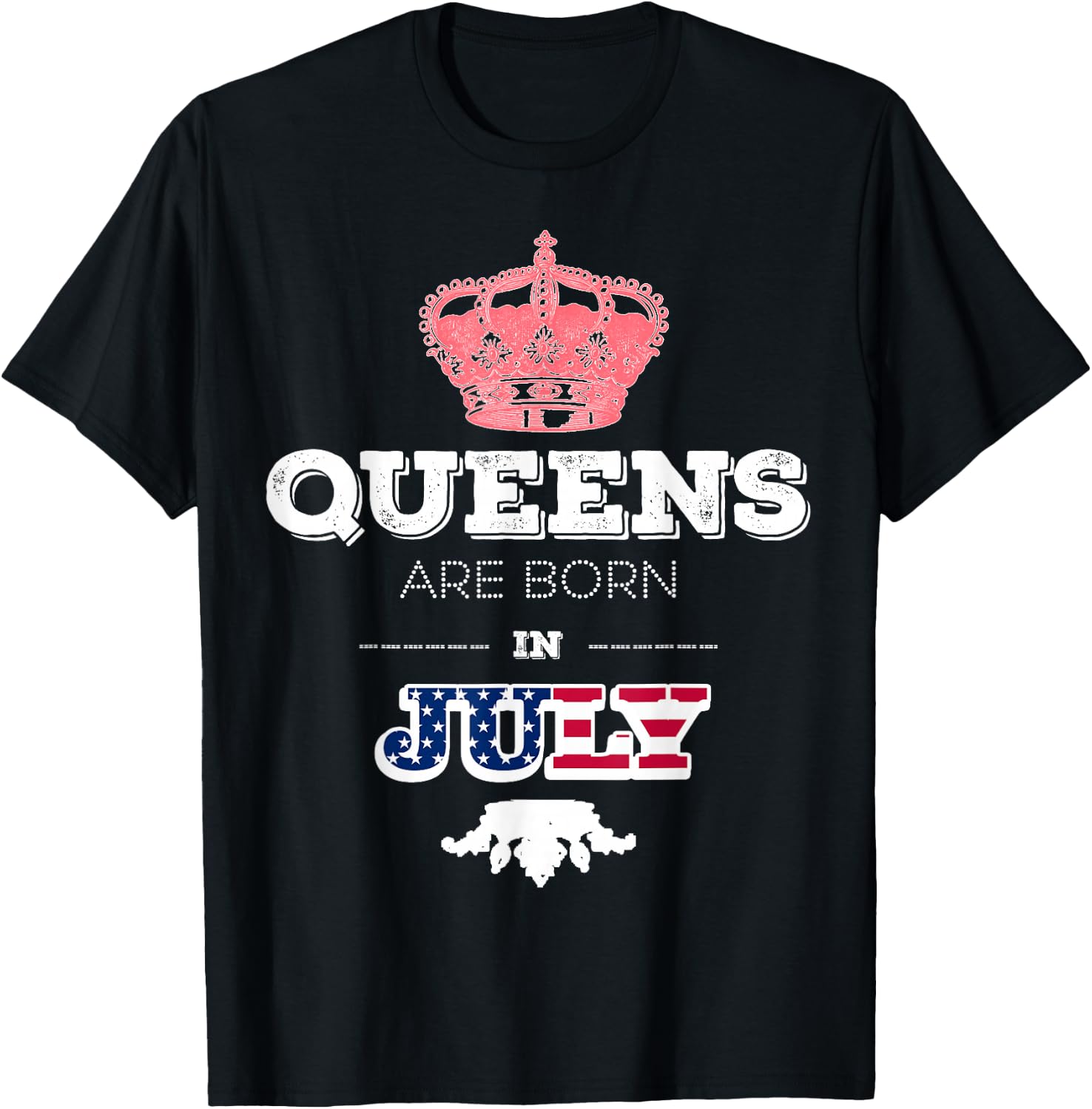 Queens Are Born In July Birthday Girl Women Bday T-Shirt Unisex T-Shirt S