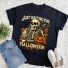 Just Waiting for Halloween Shirt Unisex T-Shirt
