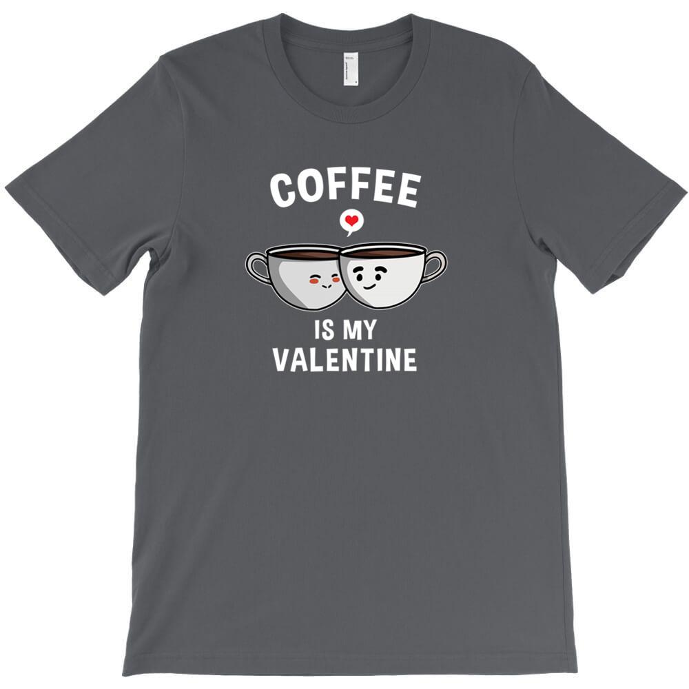 Coffee Is My Valentine Day T Shirt Cheap Tee Shirt Mens Scot Really Funny T Shirts