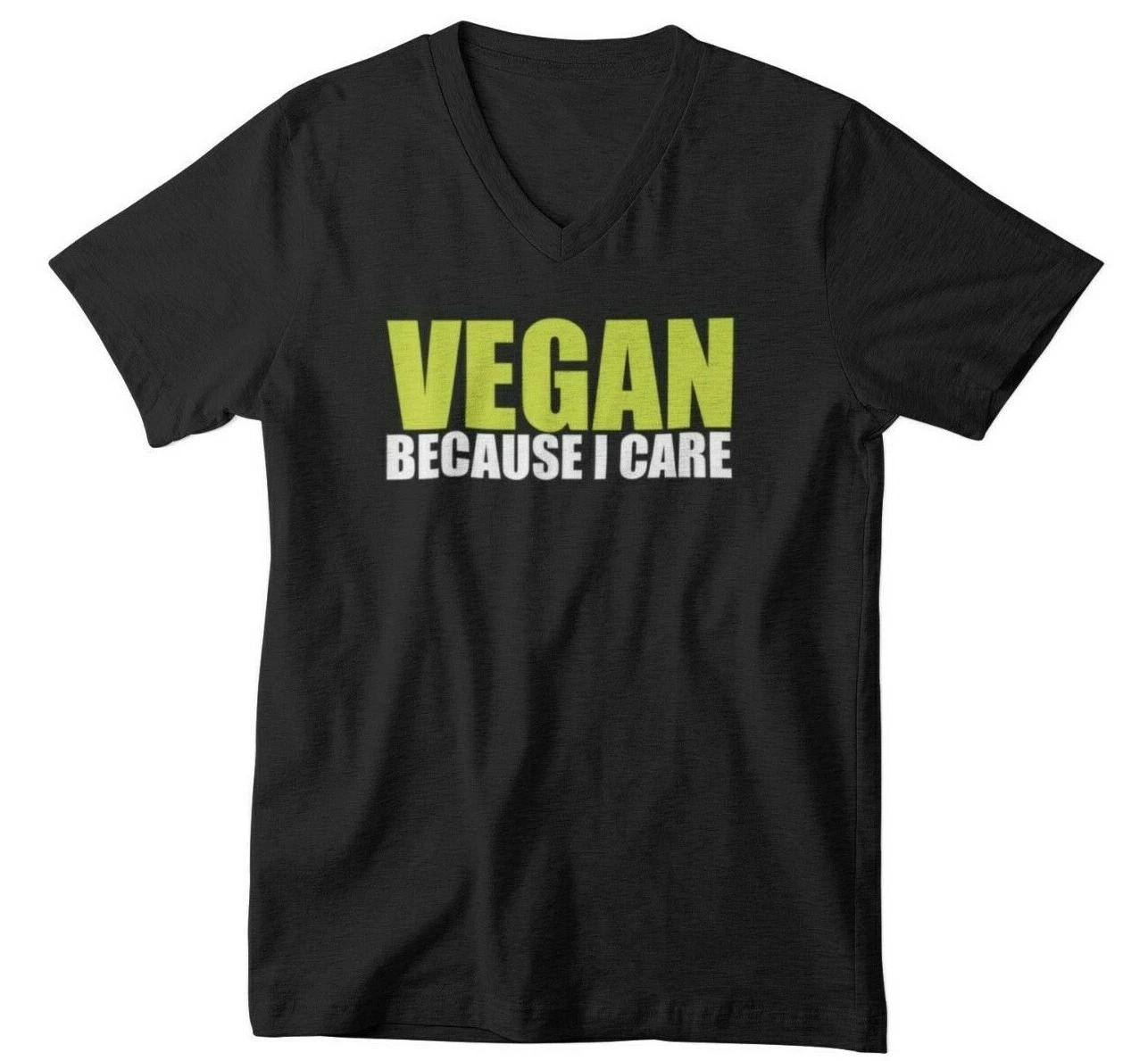 Vegan Because I Care Shirt Mens V Neck Plant Based Animal Lover Save Lives Tee S