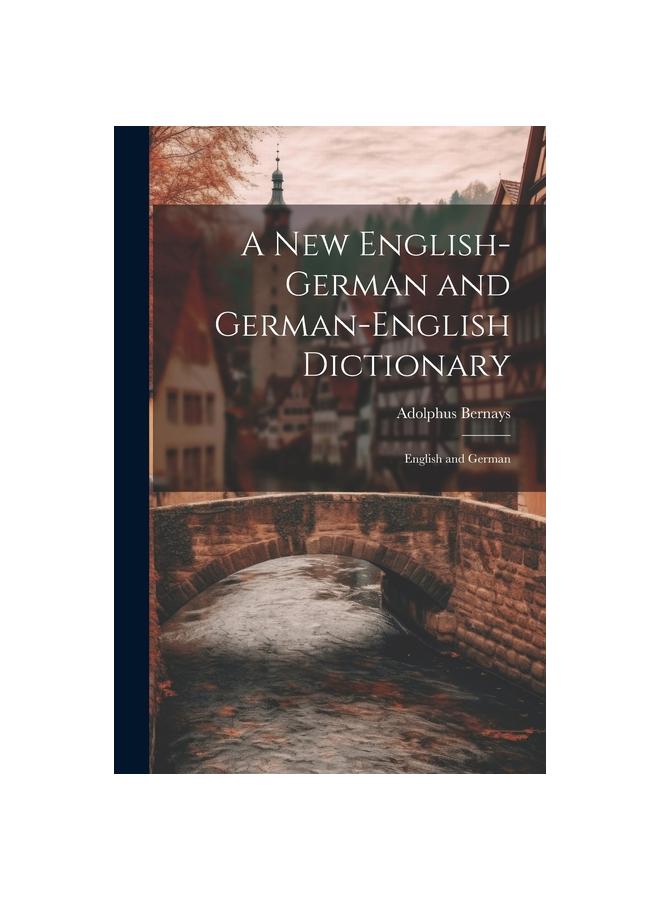 The A New English-German and German-English Dictionary : English and German Book