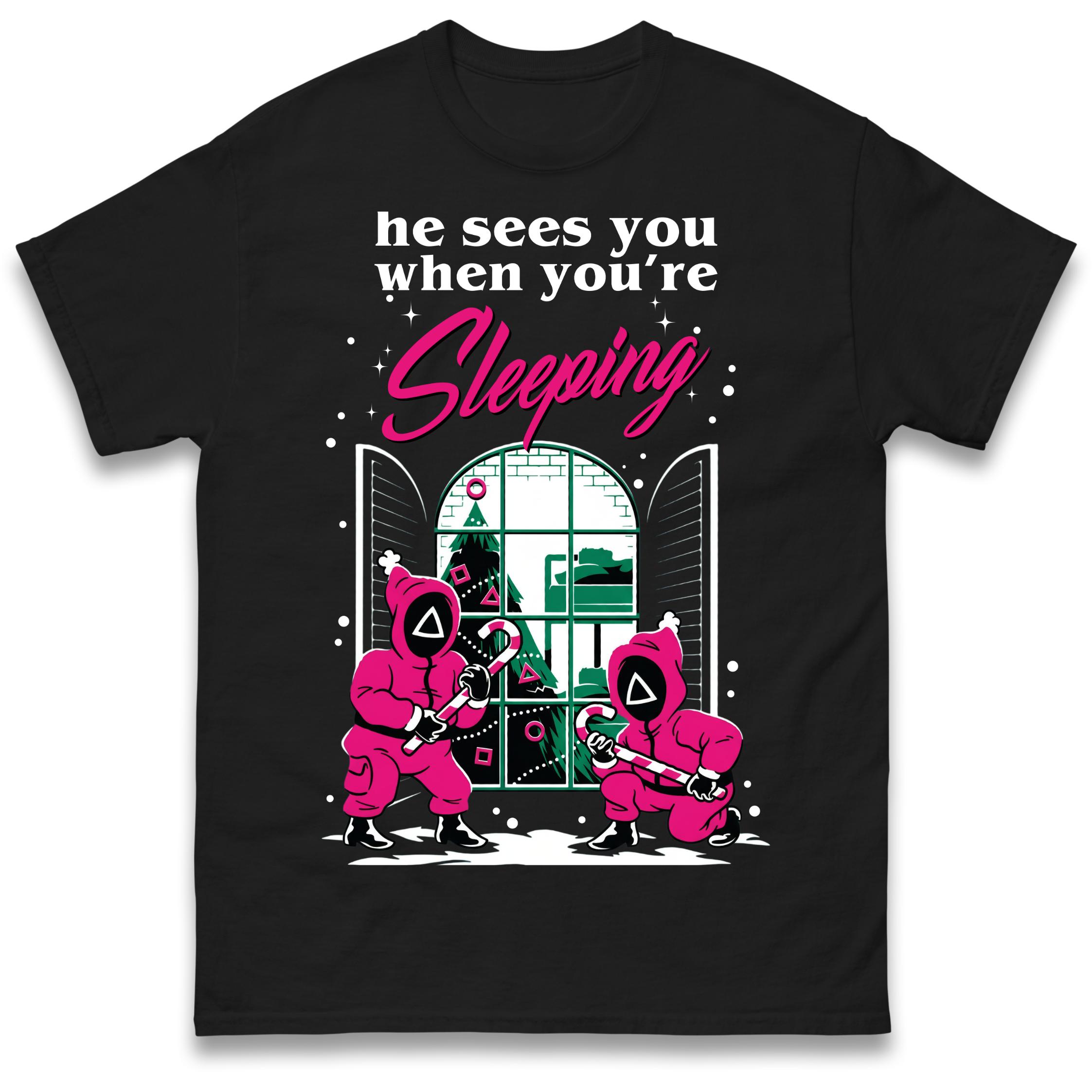 

Squid Games He sees you when your sleeping Christmas T Shirt Tshirt Mens Womens Unisex Tops Tees M