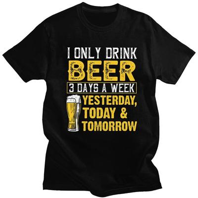 Custom I Only Drink Beer 3 Days Tshirts for Men Short Sleeve Leisure T Shirt Tshirt Loose Fit 100 Cotton Tees Gift