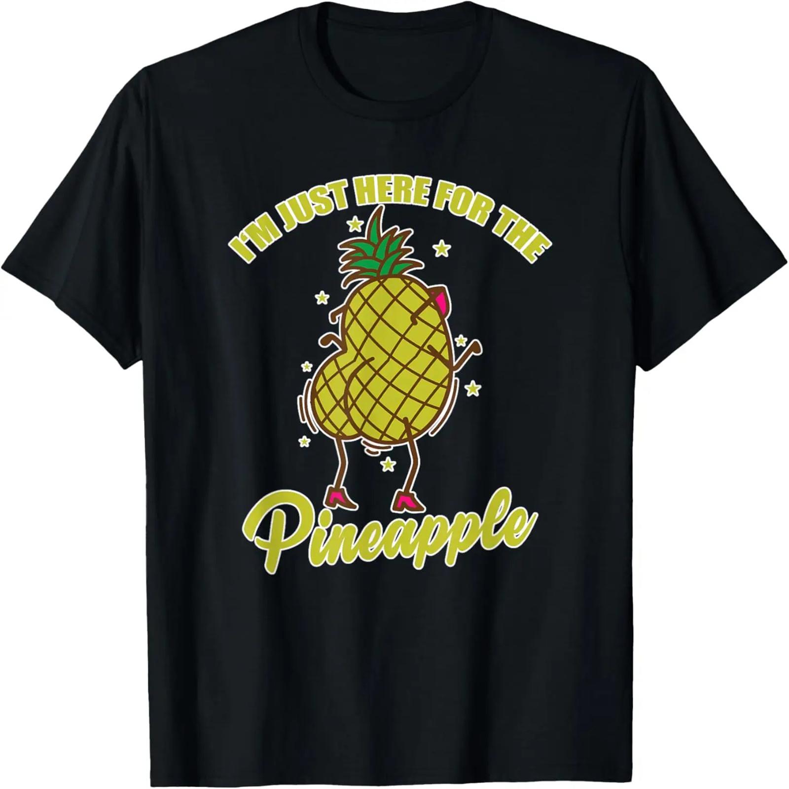 

I m just here for the Pineapple T-Shirt XXXXXL чорний