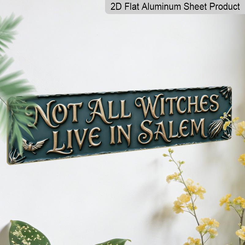 2D Flat 1pc, Vintage Not All Witches Live In Salem Long Aluminium Decorative Sign, Gothic Witch Broom Crow Embossed Style Aluminum Plaque