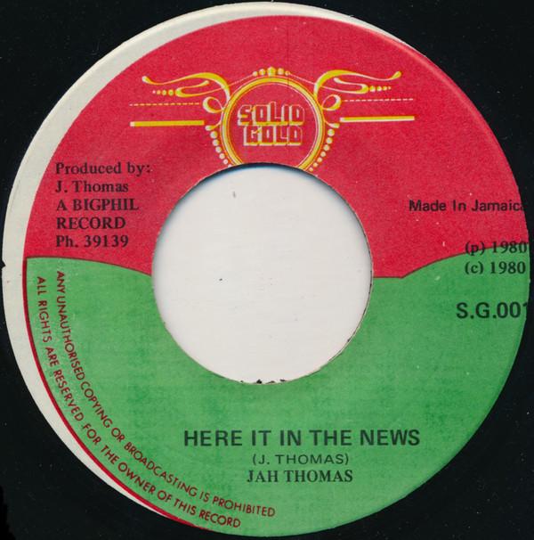 

7inch Record JAH THOMAS - Here It In The News SG001 Solid Gold 1980 Jamaica Reggae, Ska & Dub Used