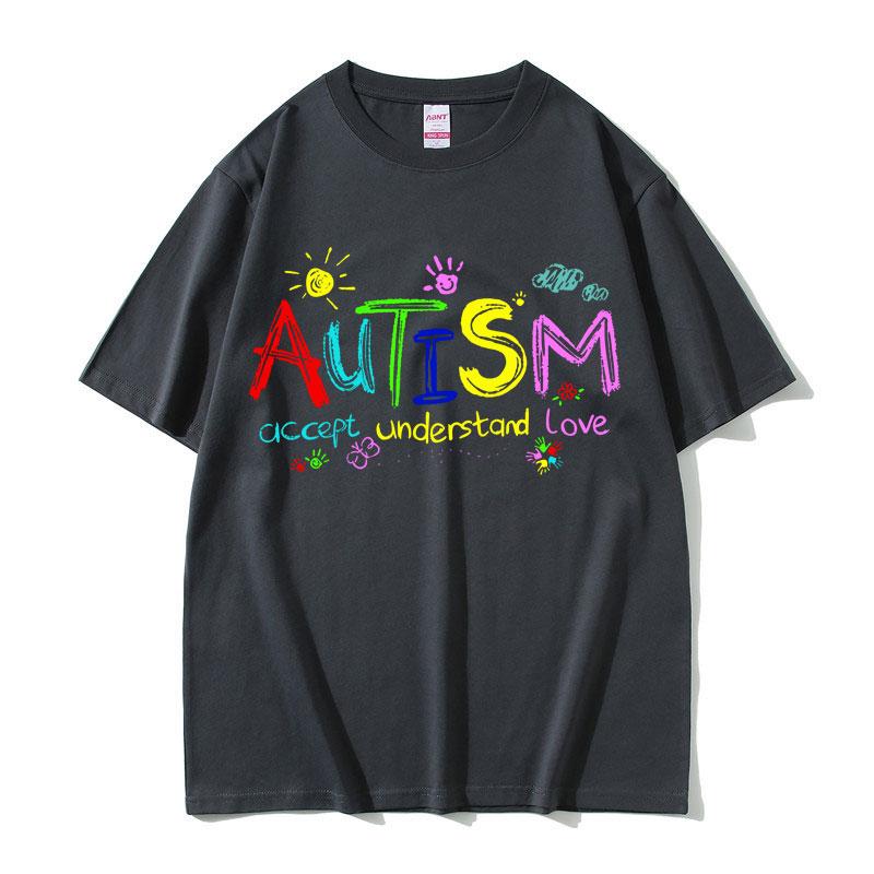 Autism Accept Understand Love Funny Meme T Shirts Men Women Casual Cotton Vintage Short Sleeve Oversized T-shirt Male Streetwear