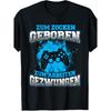 T-Shirt With German Text Born To Game Forced To Work - Gamer, Black