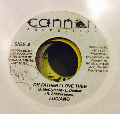 7inch Record LUCIANO - Oh Father I Love Thee NONE Cannon Producti Jamaica Reggae, Ska & Dub Used
