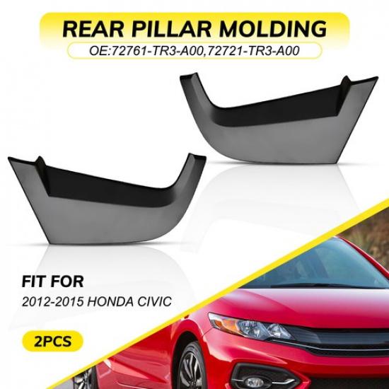 Rear Pillar Molding Trim Rear Left Right For 2012-2015 Honda Civic 72761-TR3-A00