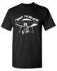 I Want To Believe Sarcastic Humor Graphic Tee Gift For Men Novelty Funny T Shirt