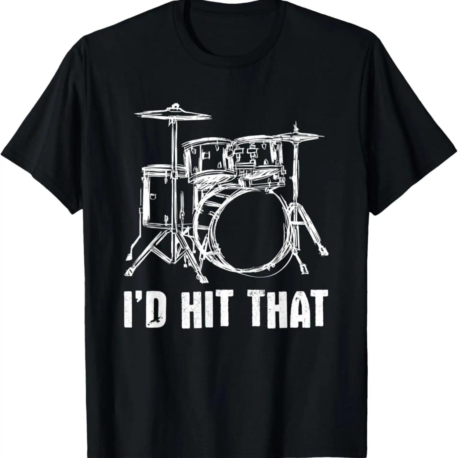 I d Hit That Drum Set Drums Drummer T-Shirt S
