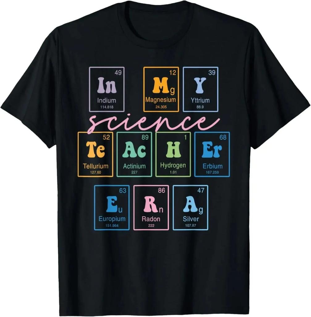 Funny Gift Science Teacher TShirt Chemistry Biology Physics Teacher Student Tee Unisexs Custom Print Streetwear Harajuku Tshirt