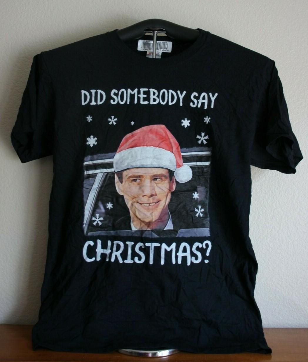 DID SOMEBODY SAY CHRISTMAS? T-Shirt, Medium, Black XXXL