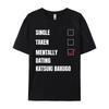 Single Taken Unisextally Dating Katsuki Bakugo Funny Cosie T Shirt Autumn Crew Neck Combed Cotton Unisex T Shirt Group
