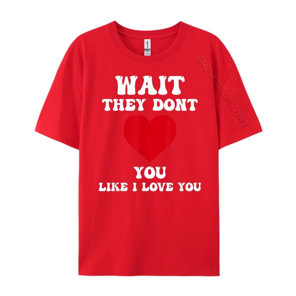 Wait They Dont You Like I Love You Graphic T Shirts Anime Red And Black Graphic T Shirt Vintage Style S