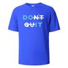 Men's Printed T-Shirt Dont Quit Basic Streetwear Cotton Tops For Men Women Summer Breathable Short-Sleeved O-neck Basic Tees