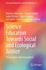 Kniha Science Education Towards Social and Ecological Justice : Provocations and Conversations : 24