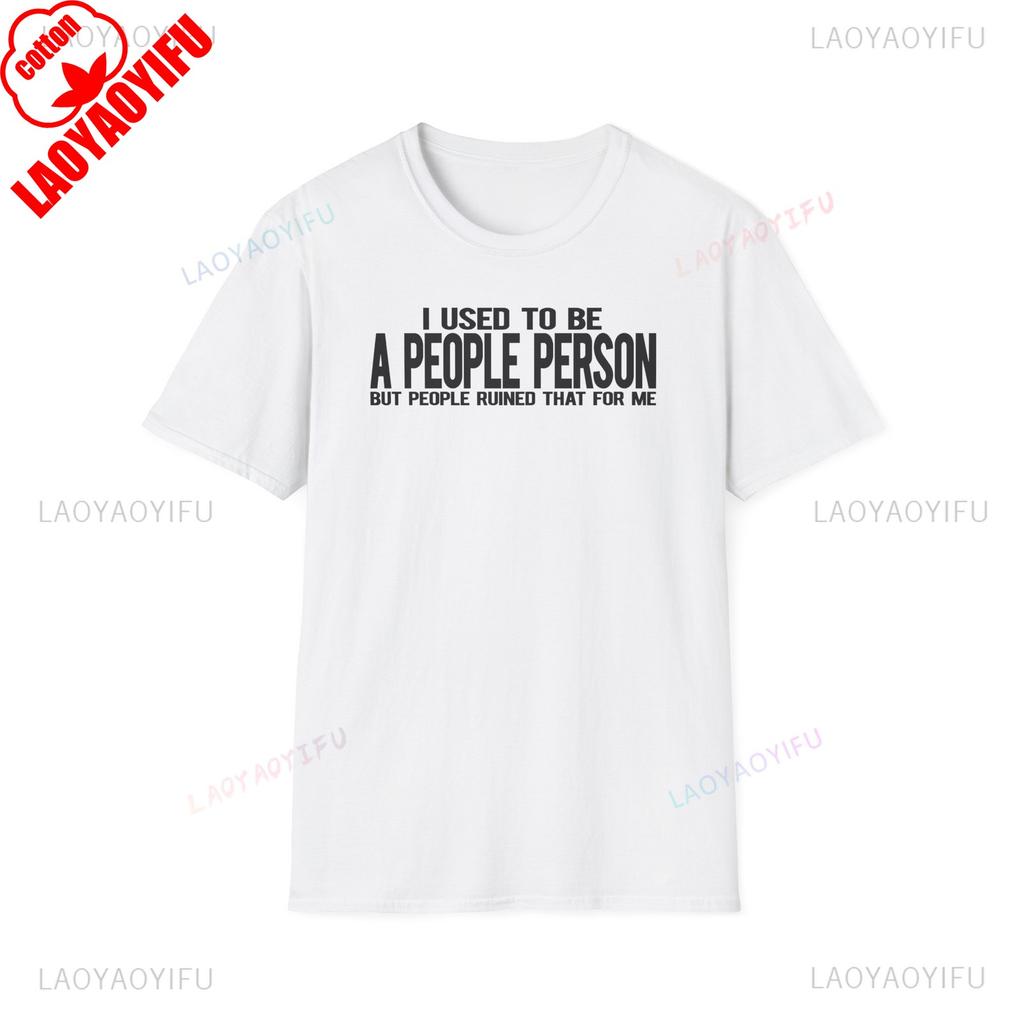 Ich war früher ein Menschenmensch Bedrucktes T-Shirt Lustig Unfreundlich Sarkastisch Asoziales T-Shirt Unisex Unisex Sommer Baumwolle Streetwear
